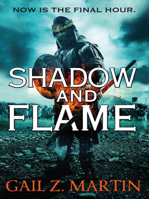 Détails du titre pour Shadow and Flame par Gail Z. Martin - Disponible